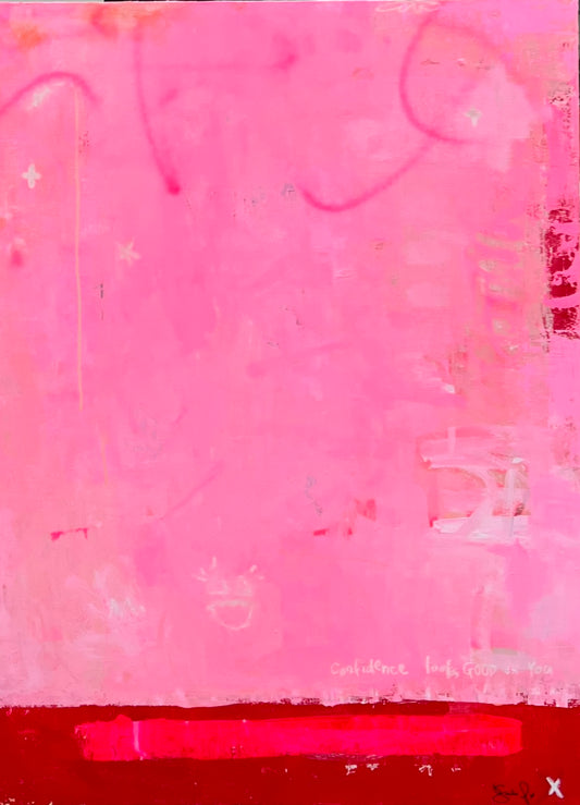 CONFIDENCE LOOKS GOOD ON YOU    - an original on canvas