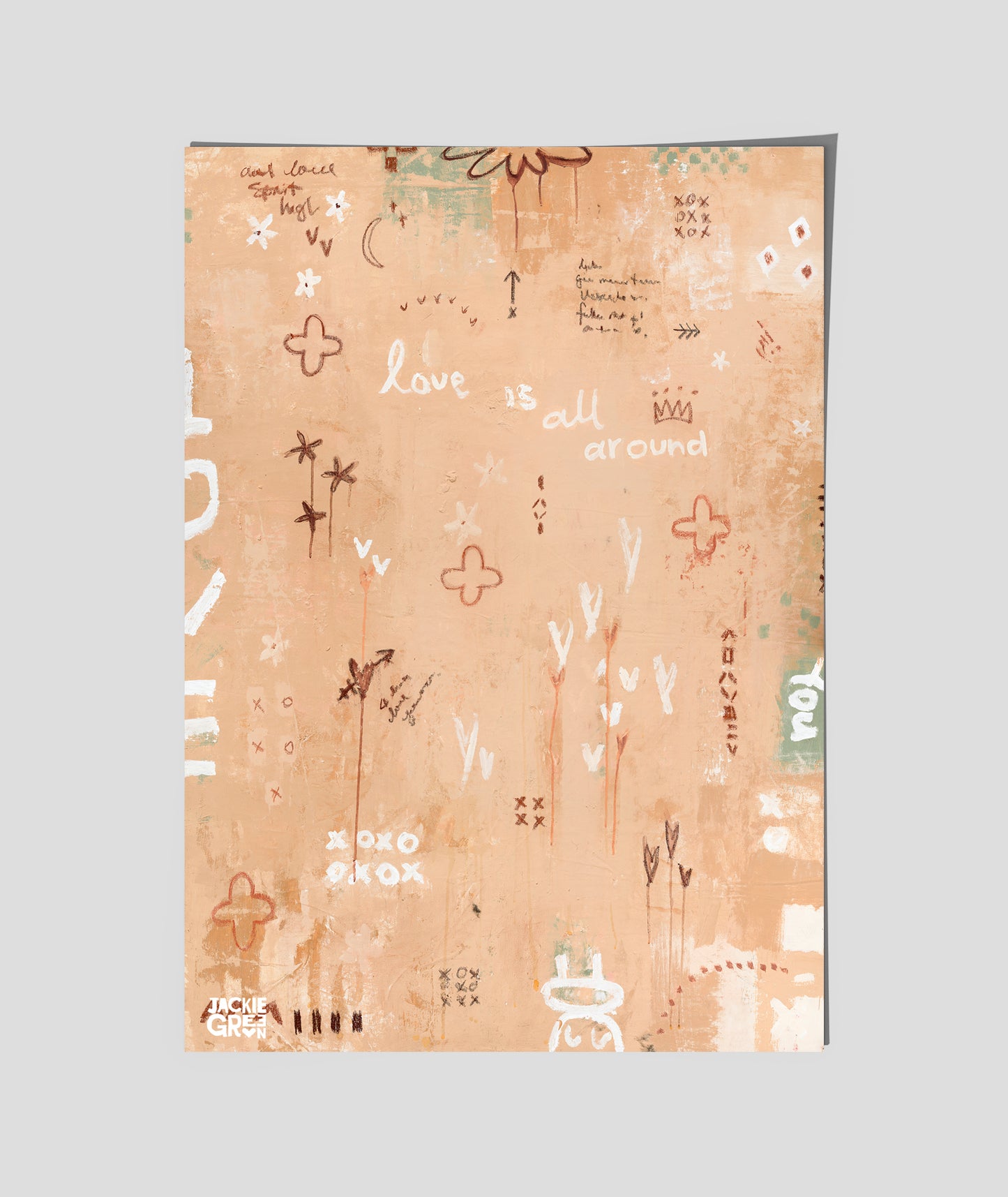 LOVE IS ALL AROUND YOU - poster by Jackie Green