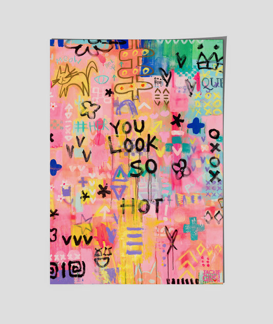 YOU LOOK SO HOT      poster by Jackie Green  - crop 2