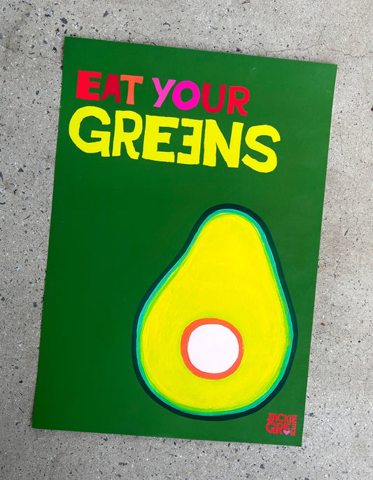 Eat Your Greens     poster by Jackie Green