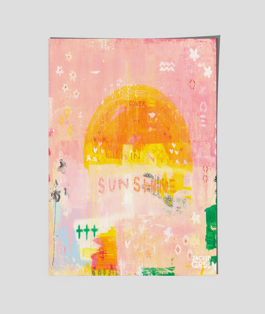 COVER ME IN SUNSHINE   -  poster by Jackie Green