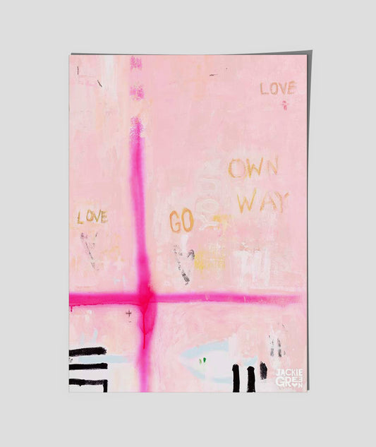 GO YOUR OWN WAY   A poster by Jackie Green