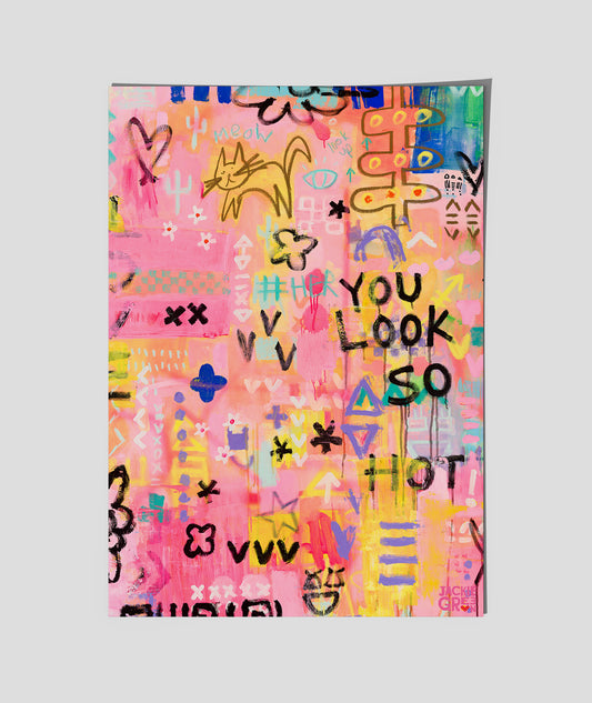 YOU LOOK SO HOT      poster by Jackie Green  - crop 1