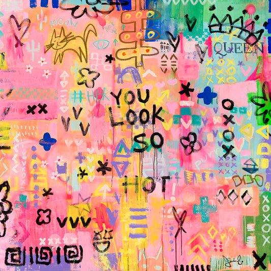 YOU LOOK SO HOT   - an original on canvas SOLD
