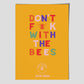 DON'T F K WITH THE BEES  -Charity   poster by Jackie Green