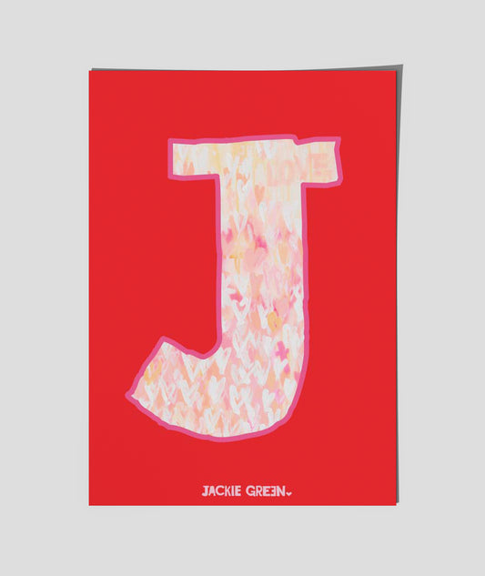 LETTER J   -  Infilled with lots of love  - A poster by Jackie Green (in red)