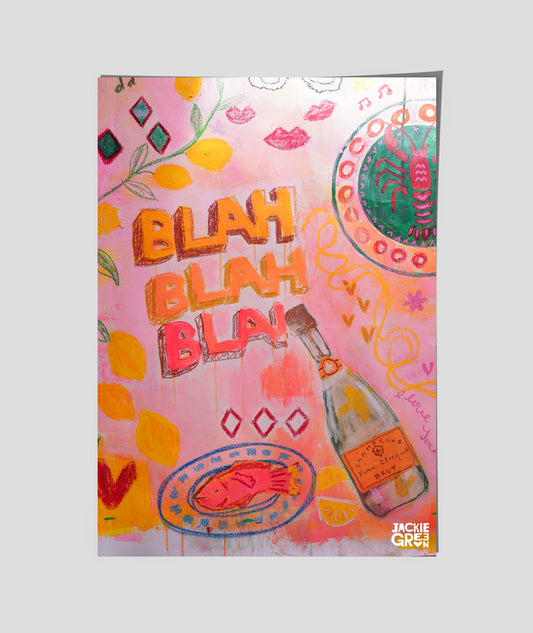 BLAH BLAH BLAH   Poster by Jackie Green