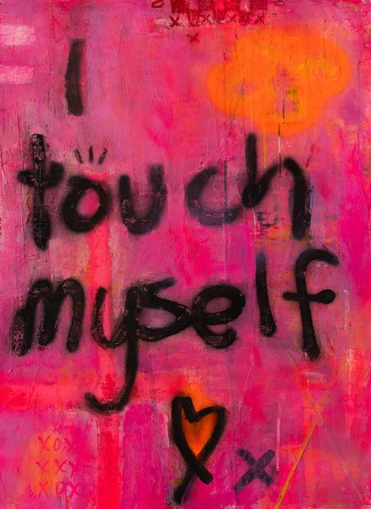 I TOUCH MYSELF