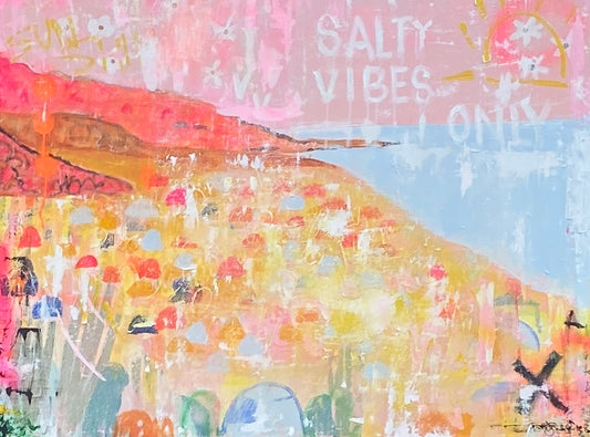 COASTAL COLLECTION - Salty Vibes Only -    - an original on canvas SOLD